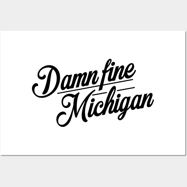 Damn Fine Michigan Wall Art by sadsquatch